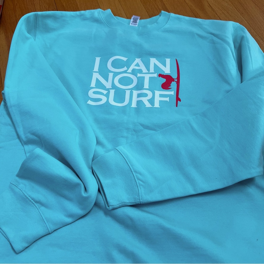 Light Blue 'I Can Not Surf' Sweatshirt
